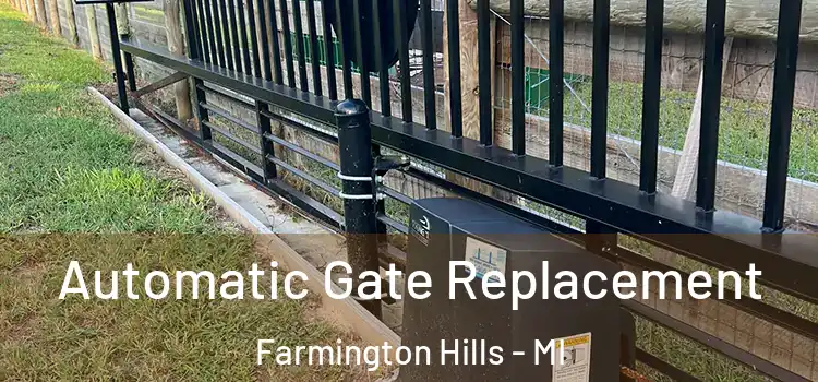  Automatic Gate Replacement Farmington Hills - MI