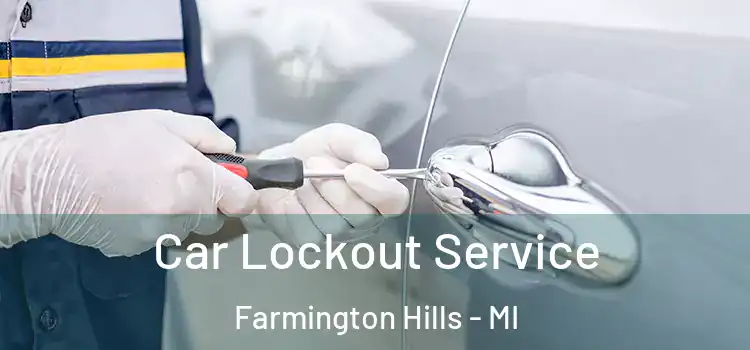  Car Lockout Service Farmington Hills - MI