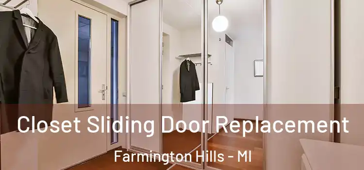 Closet Sliding Door Replacement Farmington Hills - MI