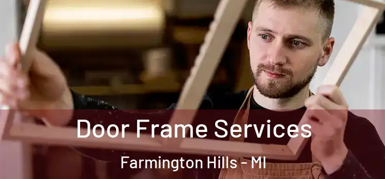  Door Frame Services Farmington Hills - MI