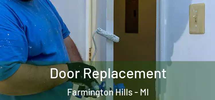 Door Replacement Farmington Hills - MI