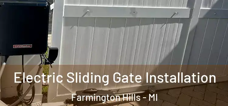  Electric Sliding Gate Installation Farmington Hills - MI