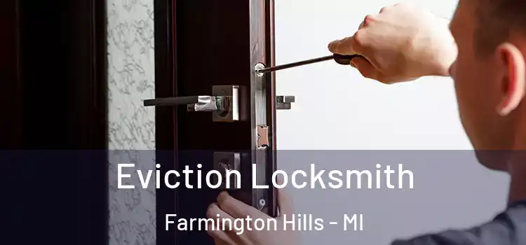  Eviction Locksmith Farmington Hills - MI