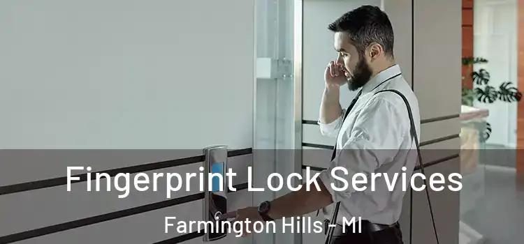  Fingerprint Lock Services Farmington Hills - MI