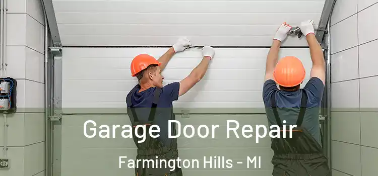  Garage Door Repair Farmington Hills - MI