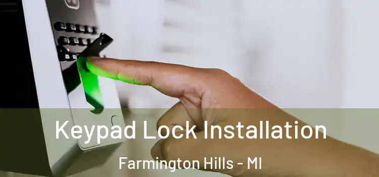  Keypad Lock Installation Farmington Hills - MI