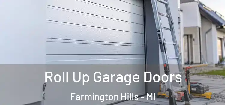  Roll Up Garage Doors Farmington Hills - MI