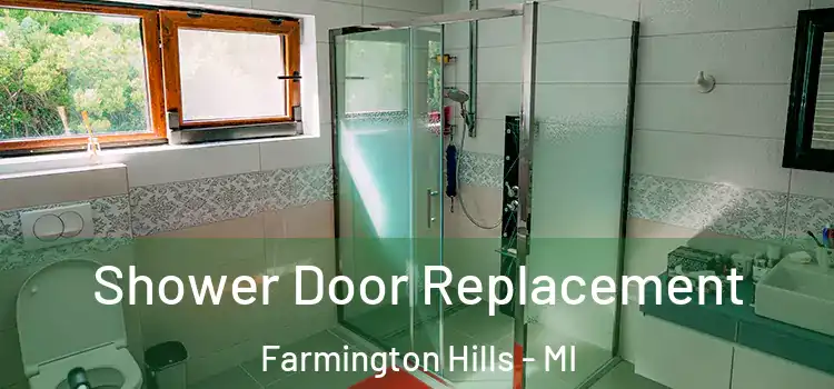 Shower Door Replacement Farmington Hills - MI