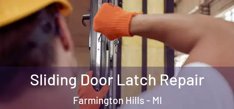  Sliding Door Latch Repair Farmington Hills - MI