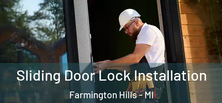 Sliding Door Lock Installation Farmington Hills - MI
