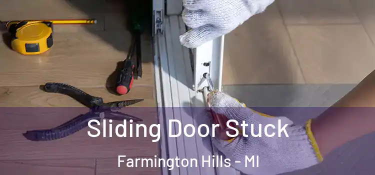  Sliding Door Stuck Farmington Hills - MI